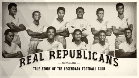 Real Republicans: The True Story Of The Legendary Football Club